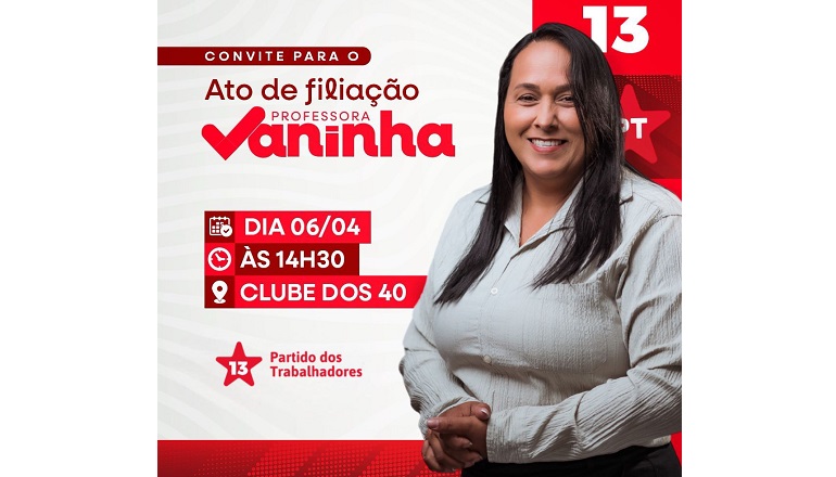 Professora Vaninha vai se filiar ao Partido dos Trabalhadores (PT) para disputar o cargo de prefeita de Caravelas