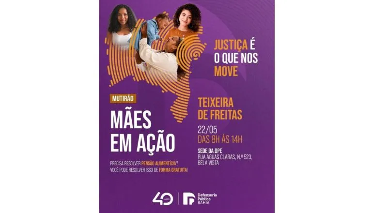 Mutirão “Mães em Ação” oferece atendimento jurídico gratuito em Teixeira de Freitas nesta quinta (22)