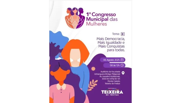 Teixeira de Freitas -1º Congresso Municipal das Mulheres vai debater igualdade, democracia e participação política