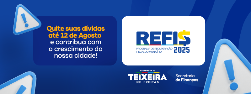 Teixeira - Campanha REFIS 2025