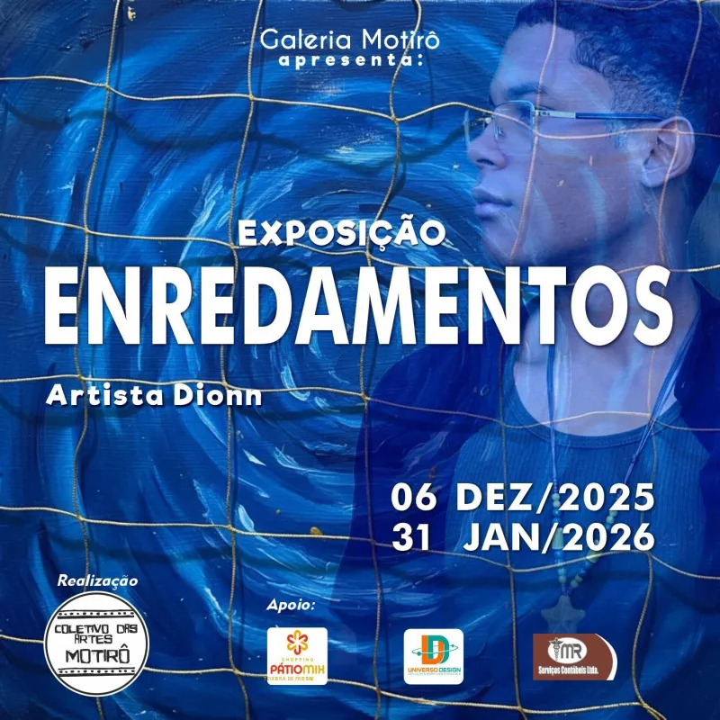 Galeria Motirô apresenta a exposição “Enredamentos”, do artista baiano Dionn