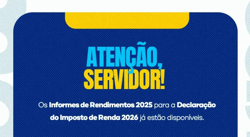 Informes de Rendimentos para Declaração do Imposto de Renda 2026 já estão disponíveis
