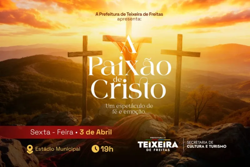 Prefeitura de Teixeira de Freitas anuncia encenação “A Paixão de Cristo” no Estádio Tomatão