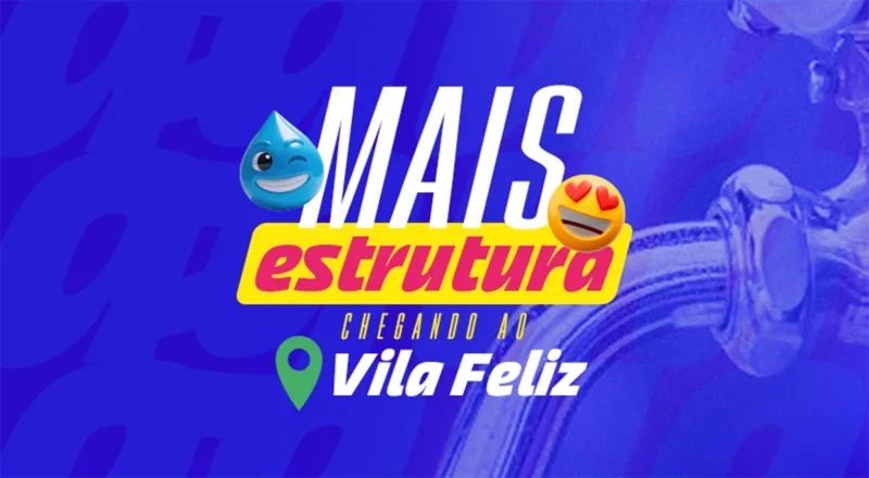 Vila Feliz passa a contar com rede de abastecimento de água