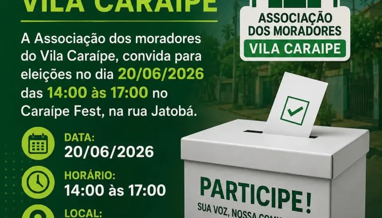 Associação dos Moradores da Vila Caraípe convoca comunidade para eleição neste sábado