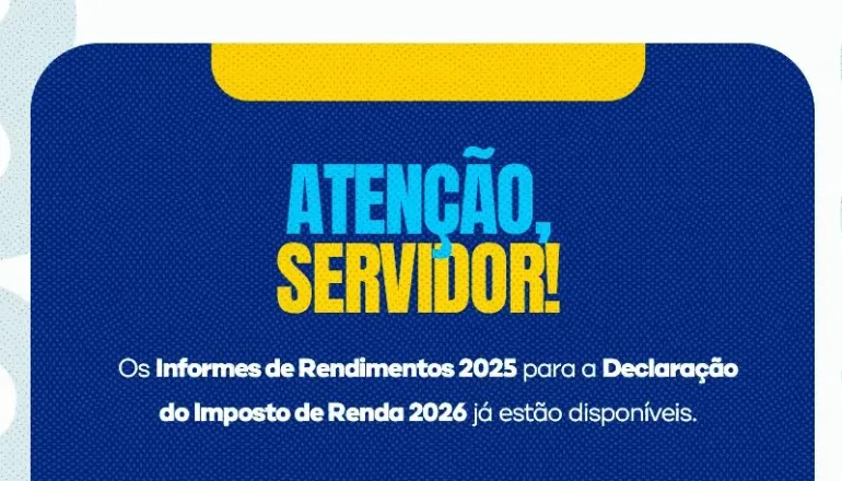 Informes de Rendimentos para Declaração do Imposto de Renda 2026 já estão disponíveis